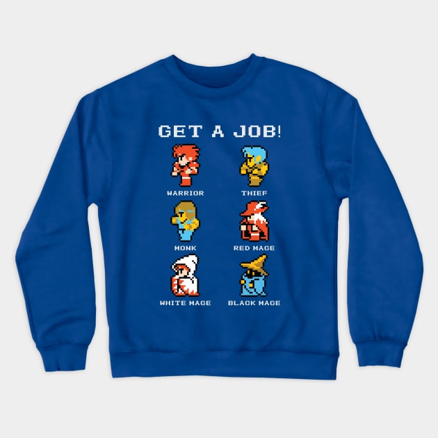 Get A Job! Crewneck Sweatshirt by inotyler